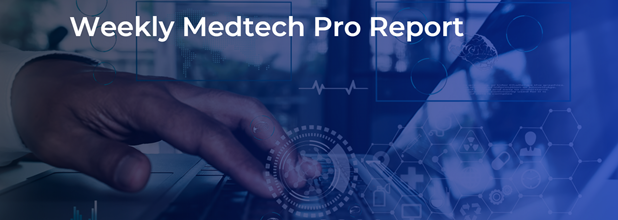 Weekly Medtech Pro Report